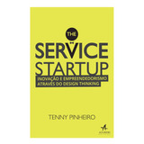 The Service Startup De Pinheiro Tenny Starling Alta Editora E Consultoria Eireli Capa Mole Em Português 2014