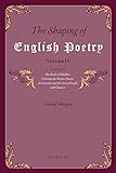 The Shaping Of English Poetry – Volume Iv: Essays On 'the Battle Of Maldon', Chrétien De Troyes, Dante, 'sir Gawain And The Green Knight' And Chaucer (english Edition)