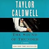 The Sound Of Thunder  The Great Novel Of A Man Enslaved By Passion And Cursed By His Own Success
