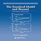 The Standard Model And Beyond Series In High Energy Physics Cosmology And Gravitation English Edition