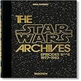 The Star Wars Archives. 1977-1983: 40th Anniversary Edition
