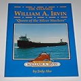 The Steamer William A Irvin The Queen Of The Silver Stackers 