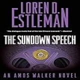 The Sundown Speech An Amos Walker Novel Amos Walker Novels Book 25 English Edition