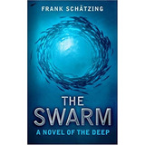 The Swarm A Novel Of