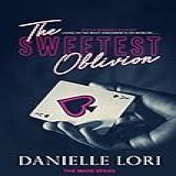 The Sweetest Oblivion 