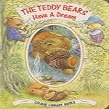 The Teddy Bears Have A Dream