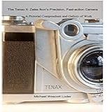 The Tenax Ii: Zeiss Ikon's Precision, Fast-action Camera: A Pictorialcompendium And Gallery Of Work
