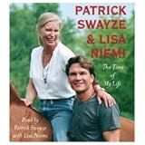 The Time Of My Life An Abridged Production 5 CD Set A Memoir Of Patrick Swayze 