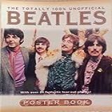 The Totally 100 Unofficial Beatles Poster Book