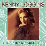 The Unimaginable Life Audio CD Kenny Loggins
