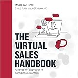 The Virtual Sales Handbook A Hands On Approach To Engaging Customers
