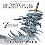 The Way Of The Dragon Slayer