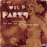 The Wild Party Original Off Broadway Cast Audio CD Brian D Arcy Stephen Oremus Julia Murney Idina Menzel Taye Diggs And Andrew Lippa