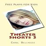 Theater Shorts 3 Free Plays For Kids