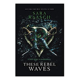 These Rebel Waves Stream