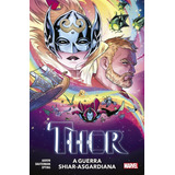 Thor A Deusa Do Trovão Vol 4 A Guerra Shiar asgardiana Nova Marvel Deluxe De Aaron Jason Editora Panini Brasil Ltda Capa Dura Em Português 2022