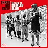 Three Six Nine The Best Of Shirley Ellis