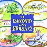 Ti Racconto Una Storia Ediz Illustrata Con CD Audio Vol 2 