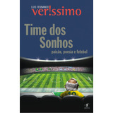 Time Dos Sonhos De Veríssimo Luis Fernando Editora Schwarcz Sa Capa Mole Em Português 2010