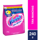 Tira Manchas Vanish Em Pó Oxi Action Para Roupas Coloridas Refil Econômico 240g