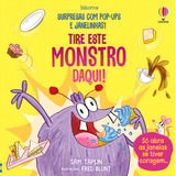 Tire Este Monstro Daqui surpresas Com Pop ups E Janelinhas De Sam Taplin Vol 1 Editorial Usborne Capa Mole Edição 1 Em Português 2024