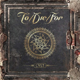 To Die for   Cult  Cd 2015
