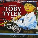 Toby Tyler Or Ten Weeks With