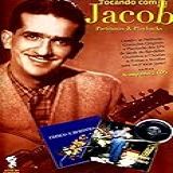 Tocando Com Jacob- Partituras - Playbacks