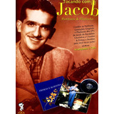 Tocando Com Jacob Tocando Com Jacob De Bandolim Jacob Do Artes E Cultura Vol Música Editorial Irmaos Vitale Editores Tapa Dura Edición Música En Português 20