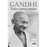Todos Somos Irmãos Reflexões Autobiográficas De Gandhi Mahatma Editora Publibooks Livros E Papeis Ltda Capa Mole Em Português 2021