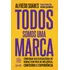 Todos Somos Uma Marca, De Alfredo Soares. Editora Gente, Capa Mole Em Português