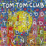 Tom Tom Club The