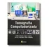 Tomografia Computadorizada + Brinde 
