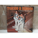 Tonico E Tinoco 1990 A Viola No Teatro ót Estado Lp Vinil
