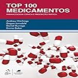 Top 100 Medicamentos Farmacologia Clínica E Prescrição Prática