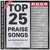 TOP 25 PRAISE SONGS 2005