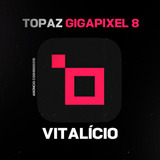 Topaz Gigapixel 7