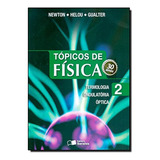 Topicos De Fisica Termologia Ondulatoria E Optica Vol 2 De Villas Boas ricardo Helou Doca gualter Jose Biscuola Newton Pela Saraiva Didático 2012