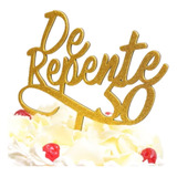 Topo De Bolo De Repente 50 Anos Tags Pra Doce De Brinde