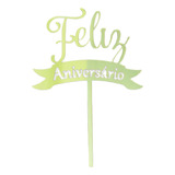 Topo De Bolo Feliz Aniversário Faixa Acrílico