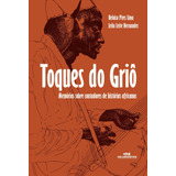 Toques Do Griô, De Lima, Heloisa Pires. Editora Melhoramentos Ltda., Capa Mole Em Português, 2011