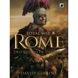 Total War Rome: Destruição De Cartago (vol. 1), De Gibbins, David. Editora Galera Record, Capa Mole, Edição 1ª Edição - 2013 Em Português