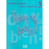 Tout Va Bien 3 Cahier D exercices Cd Audio De Auge Helene Editora Distribuidores Associados De Livros S a Capa Mole Em Francês 2005