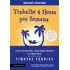 Trabalhe 4 Horas Por Semana: 3ª Edição, De Ferriss, Timothy. Editorial Editora Planeta Do Brasil Ltda., Capa Mole Em Português, 2017