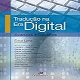 Tradução Na Era Digital  Avanços E Desafios