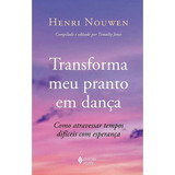 Transforma Meu Pranto Em