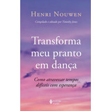 Transforma Meu Pranto Em