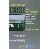 Transformando Crise Em Oportunidade, De Velloso, João Paulo Dos Reis. Editora José Olympio Ltda., Capa Mole Em Português, 2007
