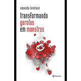 Transformando Garotas Em Monstros De Lovelace Amanda Editorial Editora Planeta Do Brasil Ltda Tapa Mole En Português 2020