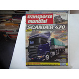 Transporte Mundial N 69 Scania R 470 Mercedes Actros F Truck